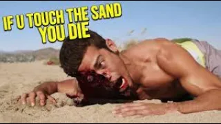 You Touch the sand, You Die