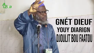 Gnét dieuf moy diarign djoulit bou faatou, wathié Kamile bokoussi | Oustaz Oumar SALL