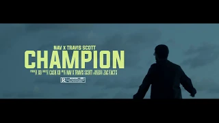 NAV - Champion ft. Travis Scott (Official Music Video)