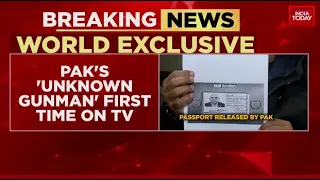 Exclusive: Pakistan's 'Unknown Gunman' First Time On TV | India Today News