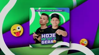 Hoje vai ser o Gera - Turma Da Pisadinha - feat. Victor Meira (2022)