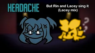 Vs Garcello - Headache but Rin and Lacey sing it | FNF Lacey's Games cover/Remix