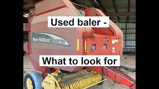 Buying a Used Round Baler - How to / What to Look For