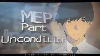「Unconditionally - Mep Part 」I Want To Eat Your Pancreas「AMV/EDIT」4K