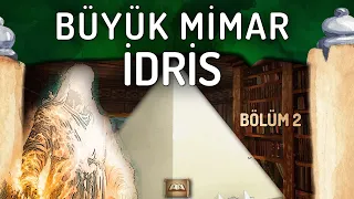 Büyük Mimar: İdris | Belgesel Serisi (2/2)