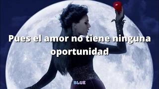Lana Parrilla - Love Doesn't Stand A Chance (Sub. Español) | Evil Queen