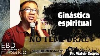 Abrigo no temporal 7 | Ginástica espiritual