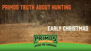 Early Christmas - Will & Jimmy Primos Get On Yuletide Bucks - Primos Truth About Hunting Season 17