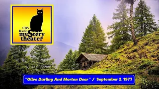 CBS RADIO MYSTERY THEATER -- "OLIVE DARLING AND MORTON DEAR" (9-2-77)