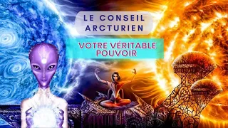 Le Conseil Arcturien : Votre Pouvoir S'étend au-delà de Votre Dimension