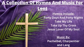 A Collection Of Hymns And Music For The Season Of Lent