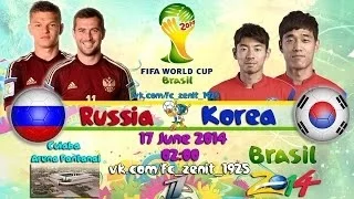Россия - Южная Корея [FIFA WORLD CUP 2014 Brazil] Группа H
