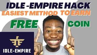 IDLE EMPIRE HACK: How To Get Unlimited Free Coin in idle empire  Doing No Task