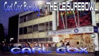 Carl Cox @ The Leisurebowl - Carl Cox B'day - 30.7.93