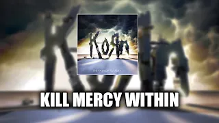 Korn - Kill Mercy Within (feat. Noisia) [LYRICS VIDEO]