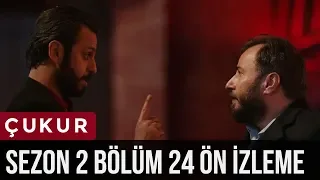 Çukur 2.Sezon 24.Bölüm Ön İzleme