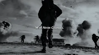 War. War Never Changes.
