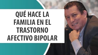 Qué hace la familia en el Trastorno Afectivo Bipolar