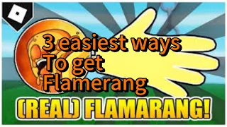 3 easiest ways to get  Flamerang (slap battles)