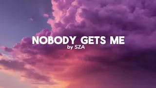Nobody Gets Me-by SZA(lyrics)@Alimusic30 🎧
