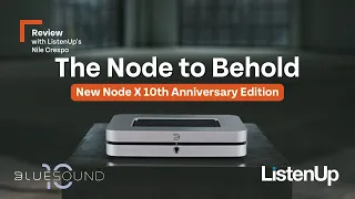 Bluesound Celebrates 10 Yrs. With New Node X Anniversary Edition