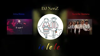 DJ NenZ x Surorile Osoianu x Irina Rimes  - Ielele REMIX