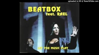 Beatbox feat. Rael - Let The Music Play (Radio Version)