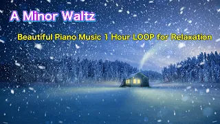 A Minor Waltz - 1 Hour of Classical & Romantic Piano Music for Relaxation, Concentration, BGM