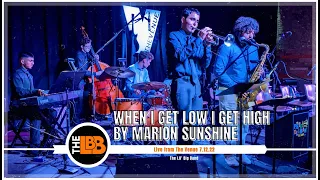 When I Get Low I Get High by Marion Sunshine | The Lil' Big Band | Live @ The Venue 7.12.22