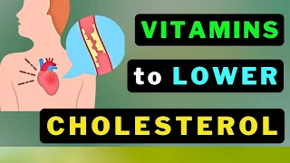 Naturally Lower Cholesterol:Top 8 Vitamins You Need!