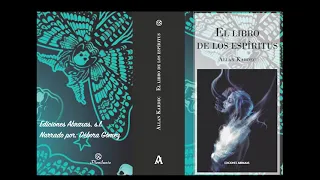 AUDIOLIBRO. LIBRO DE LOS ESPIRITUS DE ALLAN KARDEC. LIBRO 1-CAUSAS PRIMERAS.NARRADO POR:DEBORA GÓMEZ