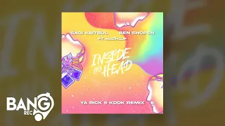 SAGI ABITBUL & BEN SHOPEN ft. Machluf - Inside My Head (Ya Rick & KDDK Remix)