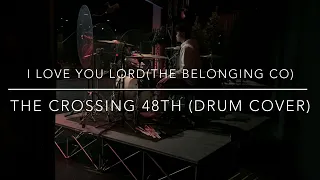 I Love You Lord (The Belonging Co) - Drum Cover [Live]