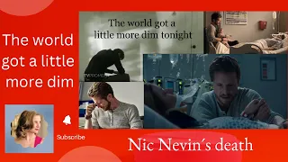 Nic Nevin´s death  - The world got a little more dim tonight 🩺😢