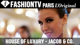 FashionTV and The House of Luxury present Jacob & Co.