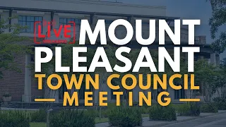 March 12, 2024 - Mount Pleasant Special Town Council Meeting & Town Council Meeting