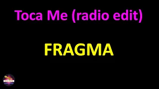 Fragma - Toca Me (radio edit) (Lyrics version)