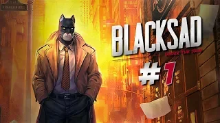 BLACKSAD: Under The Skin #1 - ДЕТЕКТИВ СО ЗВЕРЮШКАМИ