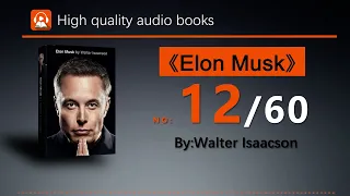 "The Biography of Elon Musk"-Walter Isaacson NO:12/60 High-quality Audiobook