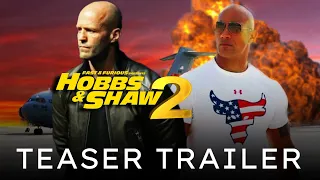 Fast & Furious Presents: Hobbs and Shaw 2 (2023) Teaser #4 -Dwayne Johnson,Jason Statham| Fan Made