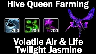 Hive Queen Farming! Volatile Air! Volatile Life! Twilight Jasmine!