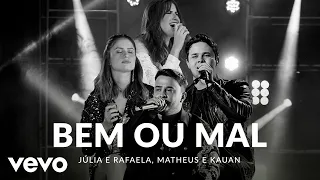 Julia & Rafaela, Matheus & Kauan - Bem Ou Mal (Ao Vivo Em São Paulo / 2019)
