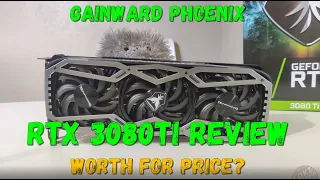 Gainward Phoenix RTX 3080 Ti Review! Is it worth for the price right now? Let's compare with market!