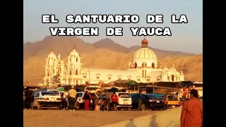 caminata al Santuario  de la Virgen del Rosario de Yauca - Ica - Perú