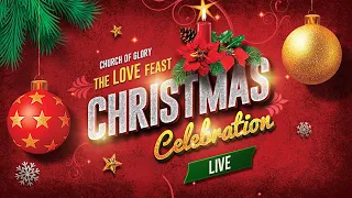 🔴LIVE - Christmas Celebration | Church of Glory | 22 DECEMBER 2023