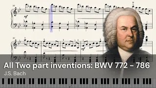 All J.S. Bach Two part inventions: BWV 772 - 786 for Harpsichord
