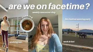 FEELS LIKE WE'RE ON FACETIME VLOG | vancouver vlog, film festival, workouts, office job and friends!