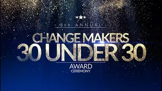 RECAP: 8th Annual Changemakers 30 Under 30 Awards