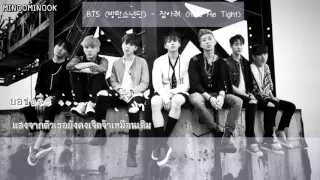 [Karaoke-Thaisub]BTS (방탄소년단) - 잡아줘 Hold Me Tight