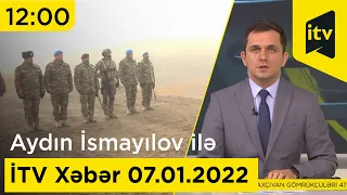 İTV Xəbər - 07.01.2022 (12:00)